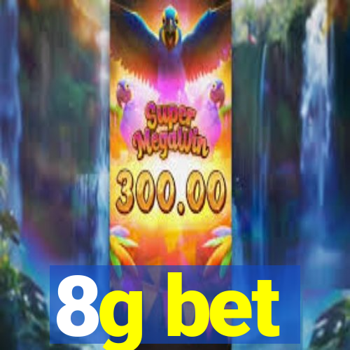 8g bet